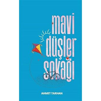 Mavi Düşler Sokağı Ahmet Tarhan