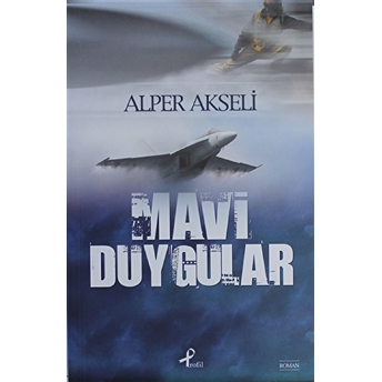 Mavi Duygular Alper Akseli