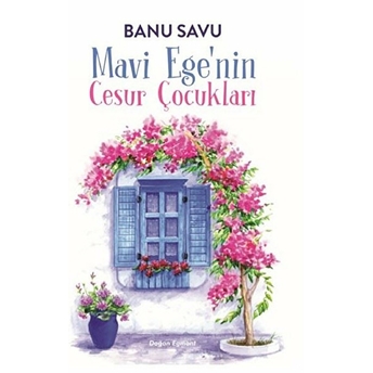 Mavi Ege'nin Cesur Çocukları Banu Savu