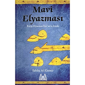 Mavi Elyazması Kayıp Elyazması Kur'an'ın Izinde Sabiha Al Khemir