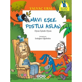 Mavi Eşek Ile Postlu Aslan Yalvaç Ural