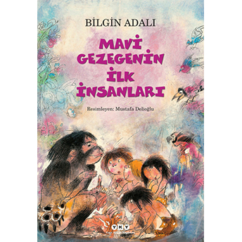 Mavi Gezegenin Ilk Insanları Bilgin Adalı