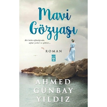 Mavi Gözyaşı Ahmed Günbay Yıldız