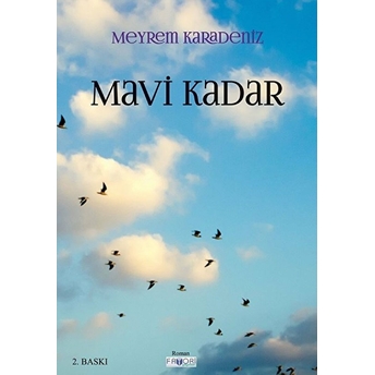 Mavi Kadar Meyrem Karadeniz