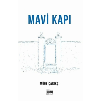 Mavi Kapı - Müge Çarıkçı - Müge Çarıkçı