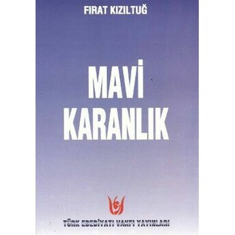 Mavi Karanlık Fırat Kızıltuğ