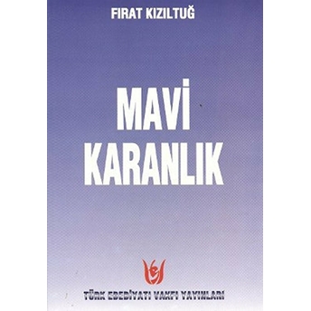 Mavi Karanlık Fırat Kızıltuğ