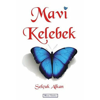 Mavi Kelebek Selçuk Alkan