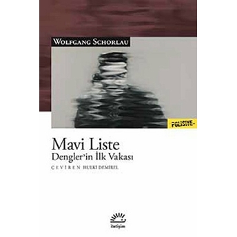 Mavi Liste Dengler’in Ilk Vakası Wolfgang Schorlau