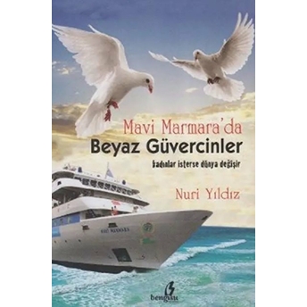 Mavi Marmara’da Beyaz Güvercinler