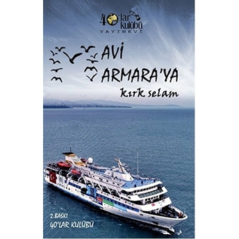 Mavi Marmara’ya Kırk Selam-Kolektif