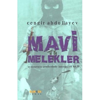 Mavi Melekler / Uyuşturucu Çemberinde Interpol Ve Kgb