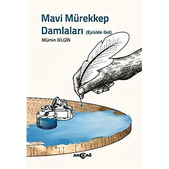 Mavi Mürekkep Damlaları - Eylülde Gel Mümin Bilgin