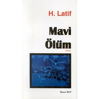 Mavi Ölüm-Hüseyin Latif