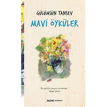 Mavi Öyküler-Gülümsün Tansev