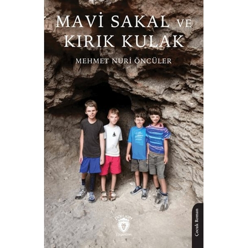 Mavi Sakal Ve Kırık Kulak Mehmet Nuri Öncüler