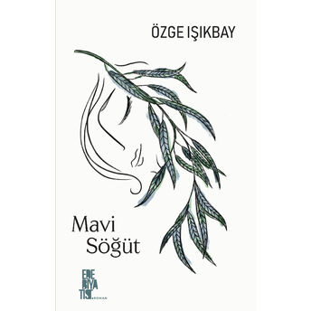 Mavi Söğüt Özge Işıkbay