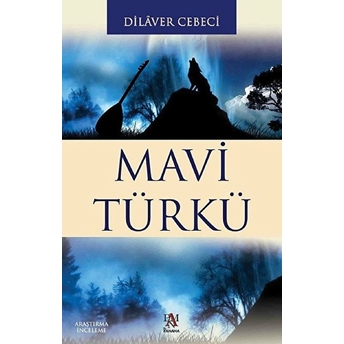 Mavi Türkü Dilaver Cebeci