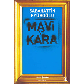 Mavi Ve Kara Sabahattin Eyüboğlu