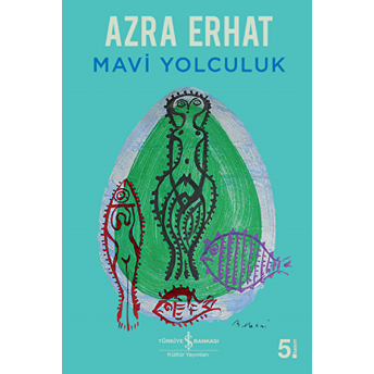 Mavi Yolculuk Azra Erhat