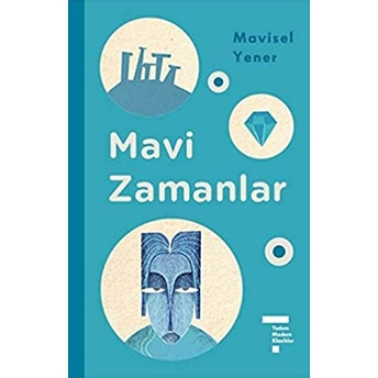 Mavi Zamanlar (Ciltli)