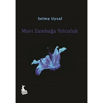 Mavi Zambağa Yolculuk