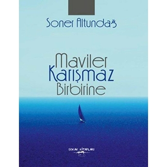 Maviler Karışmaz Birbirine