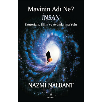 Mavinin Adı Ne? Insan Nazmi Nalbant