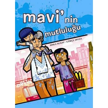 Mavi'nin Mutluluğu Gökçe Akgül