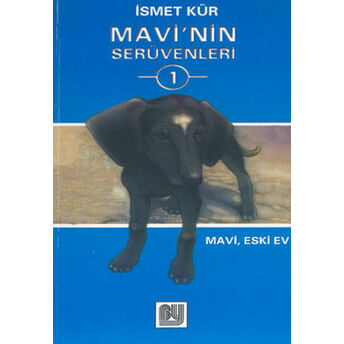 Mavi'nin Serüvenleri 1/ Eski Ev Ismet Kür