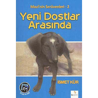 Mavi'nin Serüvenleri 2 / Yeni Dostlar Arasında Ismet Kür