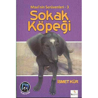 Mavi'nin Serüvenleri 3/ Sokak Köpeği Ismet Kür