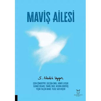 Maviş Ailesi S. Haluk Uygur