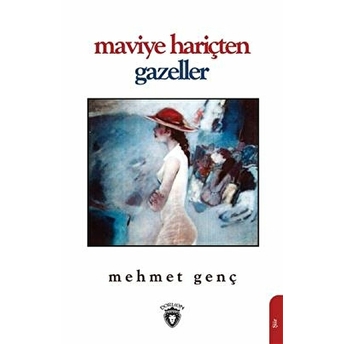 Maviye Hariçten Gazeller Mehmet Genç