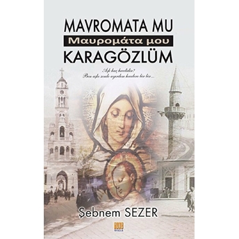 Mavromata Mu - Karagözlüm Şebnem Sezer