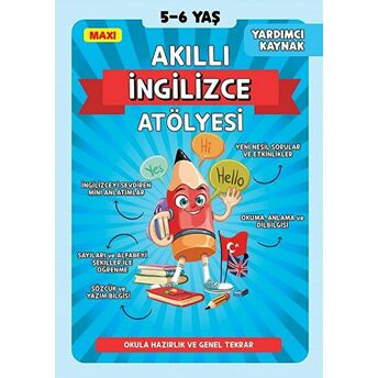 Maxi Akıllı Ingilizce Atölyesi 5-6 Yaş Kolektif