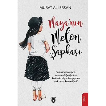 Maya’nın Melon Şapkası Murat Ali Ersan