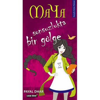 Maya Sonsuzlukta Bir Gölge Payal Dhar