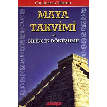 Maya Takvimi Ve Bilincin Dönüşümü Carl Johan Calleman