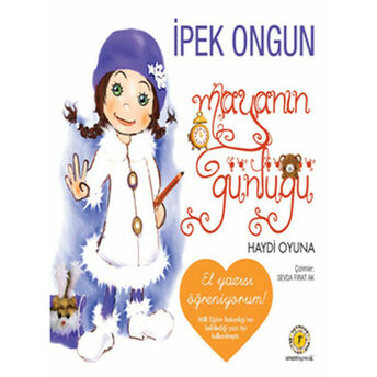 Mayanın Günlüğü 04 - Haydi Oyuna El Yazılı Ipek Ongun