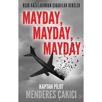 Mayday, Mayday, Mayday - Menderes Çakıcı