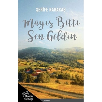 Mayıs Bitti Sen Geldin