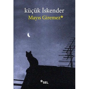 Mayıs Giremez Küçük Iskender