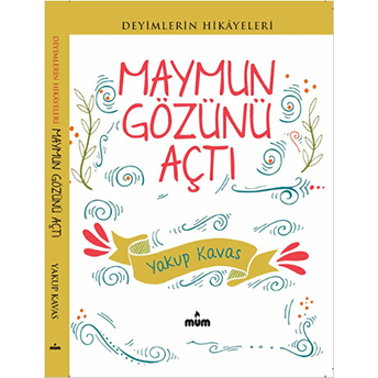 Maymun Gözünü Açtı