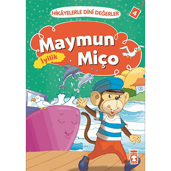 Maymun Miço Iyilik - Hikayelerle Dini Değerler 4 Asiye Aslı Aslaner