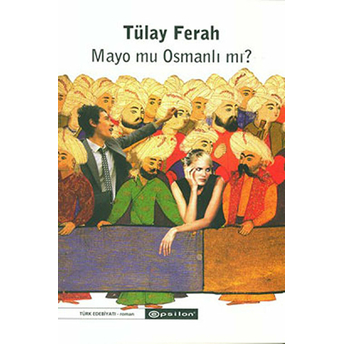 Mayo Mu Osmanlı Mı? Tülay Ferah