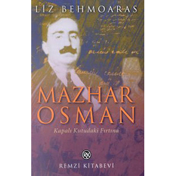 Mazhar Osman Kapalı Kutudaki Fırtına Liz Behmoaras