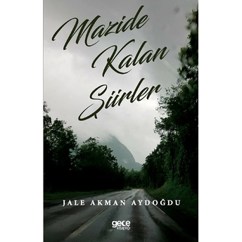 Mazide Kalan Şiirler - Jale Akman Aydoğdu