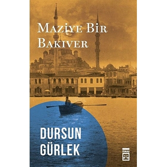 Maziye Bir Bakıver Dursun Gürlek