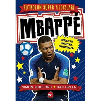 Mbappe - Futbolun Süper Yıldızları Simon Mugford